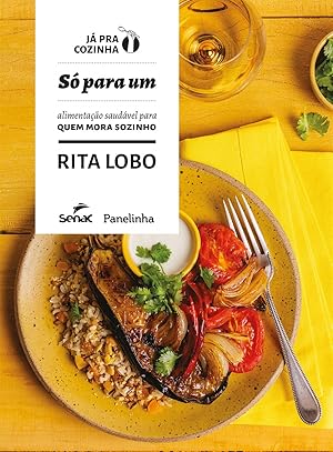 Seller image for S para um: alimentao saudvel para quem mora sozinho (Capa dura) for sale by Livraria Ing