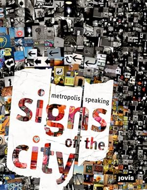 Seller image for Signs of the City-- : Metropolis Speaking for sale by GreatBookPricesUK