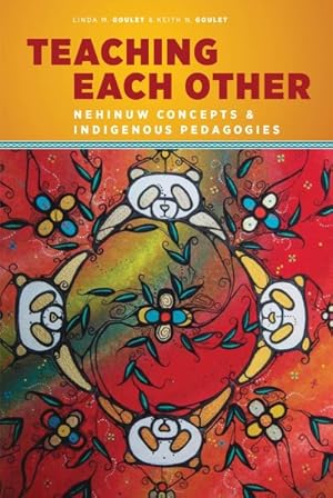 Seller image for Teaching Each Other : Nehinuw Concepts and Indigenous Pedagogies for sale by GreatBookPricesUK