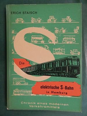 Bild des Verkufers fr Die elektrische S-Bahn in Hamburg zum Verkauf von Buchantiquariat Uwe Sticht, Einzelunter.