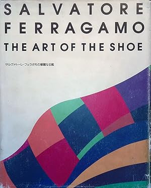 Salvatore Ferragamo. The art of the shoe. 100 Anniversario Le splendide scarpre di Salvatore Ferr...