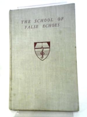 Seller image for The School of False Echoes for sale by World of Rare Books