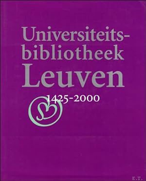 Bild des Verkufers fr UNIVERSITEITSBIBLIOTHEEK LEUVEN 1425 - 2000, zum Verkauf von BOOKSELLER  -  ERIK TONEN  BOOKS