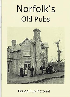Bild des Verkufers fr Norfolk's Old Pubs zum Verkauf von City Bookshop ABA, ILAB, PBFA