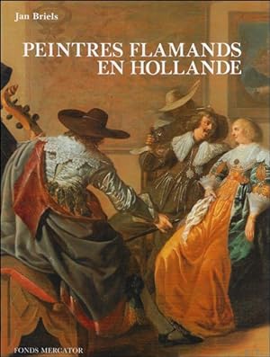 Immagine del venditore per Peintres Flamands en Hollande : au debut du Siecle d Or, 1585-1630. venduto da BOOKSELLER  -  ERIK TONEN  BOOKS