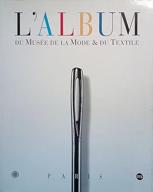 L'Album du Musée De La Mode Et Du Textile