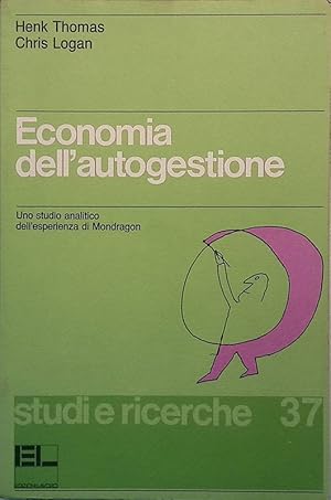 Economia dell'autogestione. Uno studio analitico dell'esperienza di Mondragon