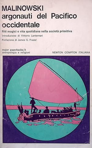 Argonauti del Pacifico occidentale. Riti magici e vita quotidiana nella società primitiva