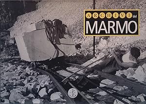 Archivi del Marmo - Marble Archives. L'archivio fotografico Bessi 1900-1960