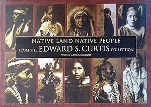 Native Land Native People. From the Edward S. Curtis Collection