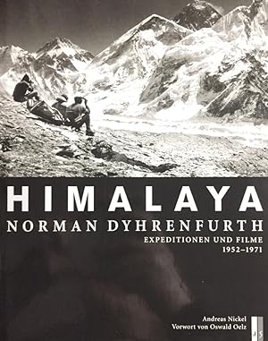 Bild des Verkufers fr Himalaya - Norman Dyhrenfurth : Expeditionen und Filme 1952 - 1971. zum Verkauf von Antiquariat J. Hnteler