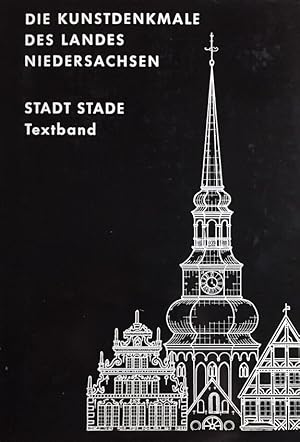 Die Kunstdenkmale der Stadt Stade. Band I: Textband. Band II: Tafelband. Die Kunstdenkmale des La...