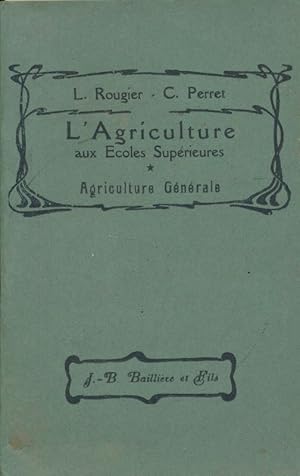 Immagine del venditore per L'agriculture aux coles suprieures. 1. Agriculture gnrale venduto da LIBRAIRIE GIL-ARTGIL SARL