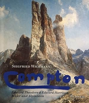 Compton. Edward Theodore & Edward Harrison Maler und Alpinisten.