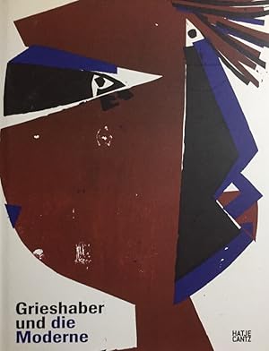 Bild des Verkufers fr Grieshaber und die Moderne. Anlsslich der Ausstellung "Grieshaber und die Moderne", Stdtisches Kunstmuseum Spendhaus Reutlingen, 15. Februar - 1. Juni 2009. Stadt Reutlingen. zum Verkauf von Antiquariat J. Hnteler