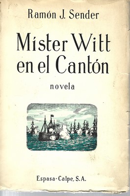 Imagen del vendedor de Mister Witt en el Cantón. Novela-JOSE J. SENDER a la venta por Libreria Sanchez