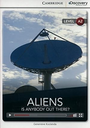 Seller image for Aliens: Is Anybody Out There? Low Intermediate Book with Online Access (Cambridge Discovery Interactive Readers) [Soft Cover ] for sale by booksXpress