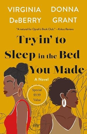Seller image for Tryin' to Sleep in the Bed You Made by DeBerry, Virginia, Grant, Donna [Paperback ] for sale by booksXpress