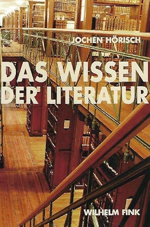 Imagen del vendedor de Das Wissen der Literatur a la venta por Antiquariat Lcke, Einzelunternehmung