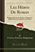 Seller image for Les Héros de Roman: Dialogue de Nicolas Boileau-Despréaux; Edited with Introduction and Notes (Classic Reprint) [Soft Cover ] for sale by booksXpress