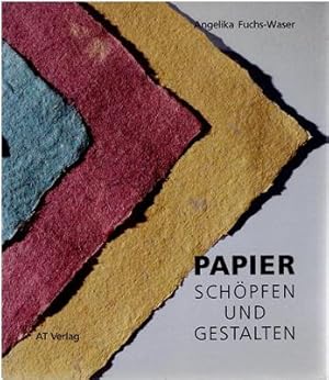 Image du vendeur pour Papier schpfen und gestalten - Mit einem kulturgeschichtlichen Beitrag von Stefan Meier mis en vente par PRIMOBUCH