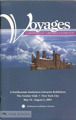 Seller image for VOYAGES: A SMITHSONIAN LIBRARIES EXHIBITION for sale by Oak Knoll Books, ABAA, ILAB