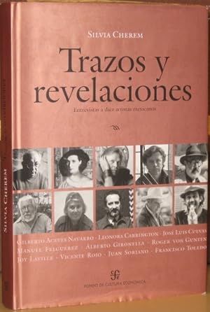 Image du vendeur pour Trazos y Revelaciones: Entrevistas a Diez Artistas Mexicanos mis en vente par Moe's Books