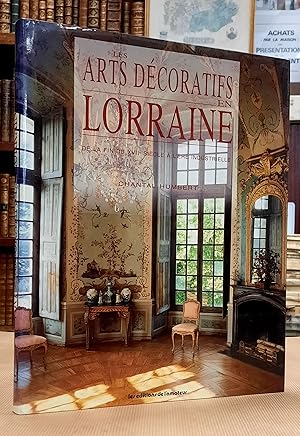 Les Arts décoratifs en Lorraine, de la fin du XVIIe siècle à l'ère industrielle