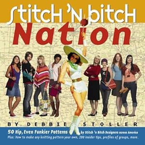 Imagen del vendedor de Stitch 'n Bitch Nation a la venta por WeBuyBooks