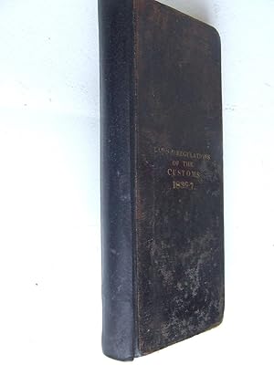 Bild des Verkufers fr Laws and Regulations of the Customs, 1836 & 7; including a variety of examples of the officers' water-side practice. zum Verkauf von McLaren Books Ltd., ABA(associate), PBFA