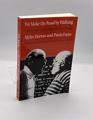 Imagen del vendedor de We Make the Road by Walking Conversations on Education and Social Change a la venta por True Oak Books