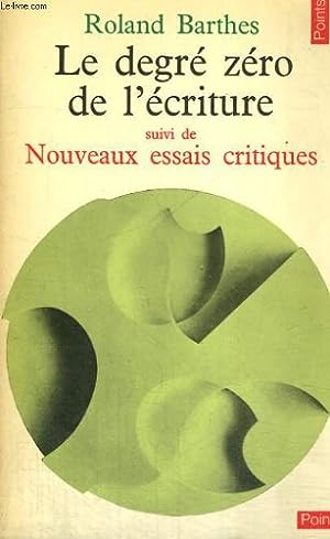 Seller image for Le degre zero de l'ecriture suivi de nouveaux essais critiques - collection points n35 for sale by Ammareal