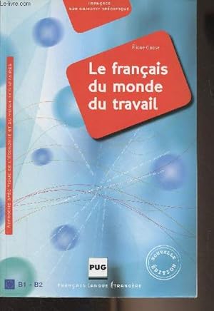 Image du vendeur pour Le franais du monde du travail - Franais sur objectif spcifique - "Franais langue trangre" mis en vente par Le-Livre