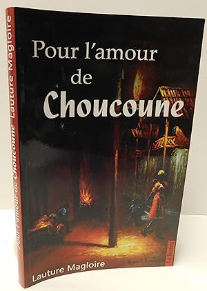 POUR L’AMOUR DE CHOUCOUNE