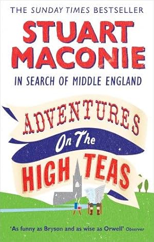 Seller image for Adventures on the High Teas: In Search of Middle England for sale by WeBuyBooks