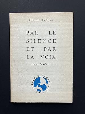 Image du vendeur pour Par le Silence et par la Voix [ ENVOI de l' Auteur ] mis en vente par Pascal Coudert