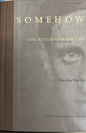 Seller image for Somehow a Past: The Autobiography of Marsden Hartley for sale by Spanierman LTD - Art Books