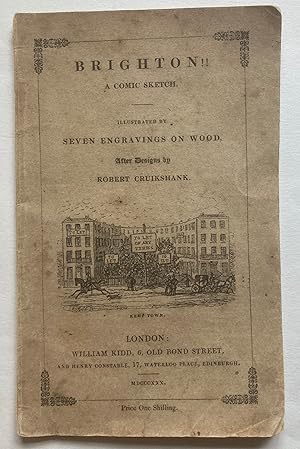 Seller image for Brighton!! A Comic Sketch (Illustrated by Seven Engravings on Wood, After Designs by Robert Cruikshank) for sale by Leabeck Books