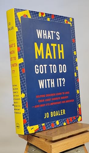 What's Math Got to Do with It?: Helping Children Learn to Love Their Least Favorite Subject--and ...