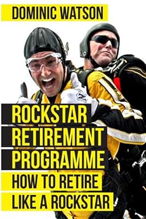 Bild des Verkufers fr Rockstar Retirement Programme : How to Retire Like a Rockstar zum Verkauf von GreatBookPricesUK