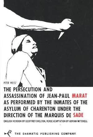 Seller image for Peter Weiss' the Persecution and Assassination of Jean-Paul Marat As Performed by the Inmates of the Asylum of Charenton : Under the Direction of the Marquis De Sade for sale by GreatBookPricesUK