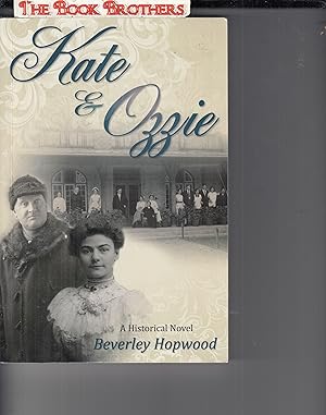 Imagen del vendedor de Kate & Ozzie:A Historical Novel a la venta por THE BOOK BROTHERS