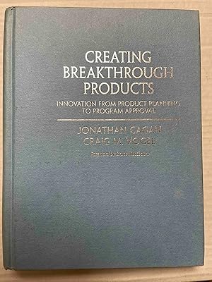 Image du vendeur pour Creating Breakthrough Products: Innovation from Product Planning to Program Approval mis en vente par Jake's Place Books