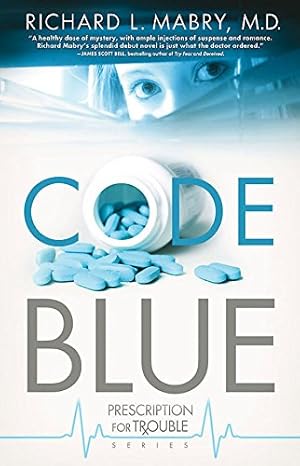 Seller image for Code Blue (Prescription for Trouble, Book 1) [Soft Cover ] for sale by booksXpress