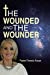 Bild des Verkufers fr The Wounded And The Wounder [Soft Cover ] zum Verkauf von booksXpress