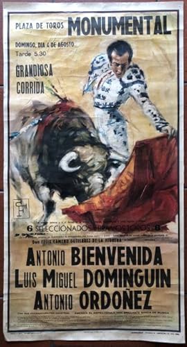 Plaza de Toros Monumental. Domingo, Dia 4 de Agosto tarde 5.30. Grandiosa Corrida. Antonio Bienve...