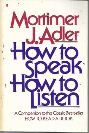 Imagen del vendedor de How to Speak How to Listen a la venta por Bookfeathers, LLC