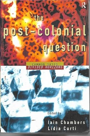 Seller image for The Postcolonial Question: Common Skies, Divided Horizons for sale by Bookfeathers, LLC
