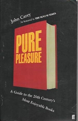 Imagen del vendedor de Pure Pleasure: A Guide to the Twenieth Century's Most Enjoyable Books a la venta por Bookfeathers, LLC