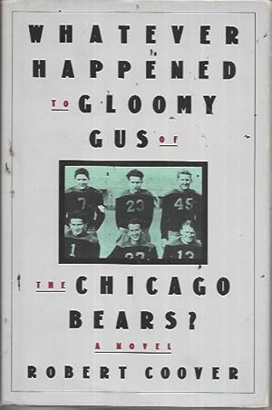 Seller image for Whatever Happened to Gloomy Gus of the Chicago Bears? for sale by Bookfeathers, LLC